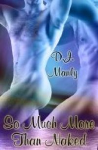 So Much More Than Naked