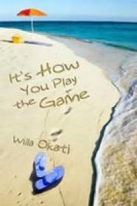 It’s How You Play The Game