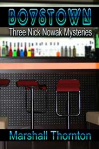 Three Nick Nowak Mysteries (Boystown #1)