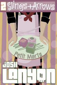 Petit Morts #2 – Slings and Arrows
