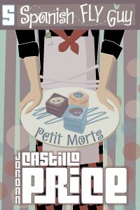 Petit Morts #5 – Spanish Fly Guy