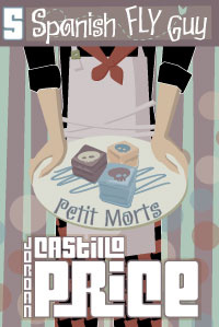 Petit Morts #5 – Spanish Fly Guy
