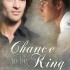 Chance to be King