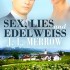 Sex, Lies and Edelweiss