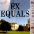Ex Equals
