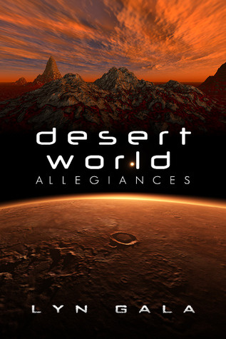 Desert World Allegiances by Lyn Gala