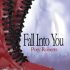Fall Into You