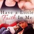 Have A Little Faith In Me