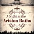 A Night at the Ariston Baths (LenaR’s Review)