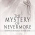 The Mystery of Nevermore (CP’s review)