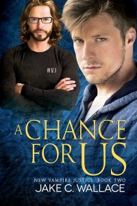 A Chance For Us (New Vampire Justice #2)