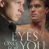 Eyes Only for You (Eyes of Love #2)