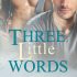 Three Little Words (Natosha’s Review)