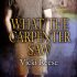What The Carpenter Saw (Gigi’s Review)