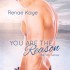You Are the Reason