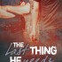 The Last Thing He Needs