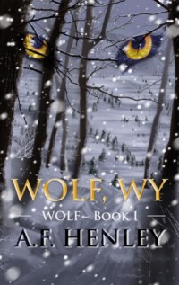 Wolf, WY (Wolf #1)