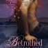 Betrothed: A Faery Tale