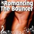 Romancing the Bouncer