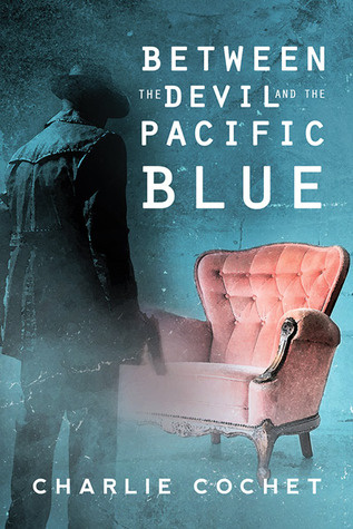 Between the Devil and the Pacific Blue