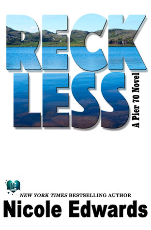 Reckless (Pier 70 #1)