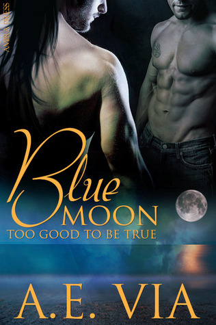 Too Good to Be True (Blue Moon #1)