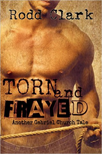 Torn and Frayed (A Gabriel Church Tale Book 2)
