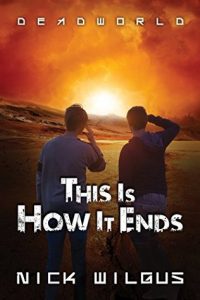 This Is How It Ends (Deadworld #1)