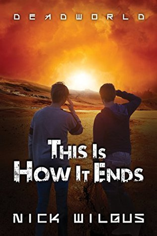 This Is How It Ends (Deadworld #1)