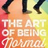 The Art of Being Normal