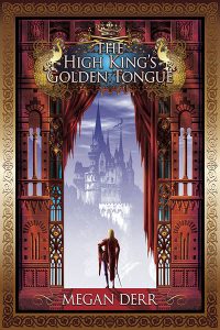 The High King’s Golden Tongue (Tales of the High Court #1)