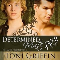 Determined Mate (Holland Brothers #2)