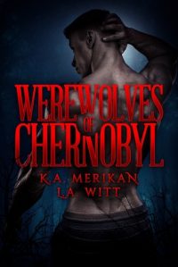 Werewolves of Chernobyl (Natalie’s Review)