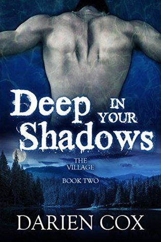 Deep in Your Shadows (The Village #2)