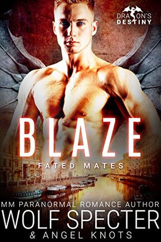 Blaze (Dragon’s Destiny: Fated Mates #4)