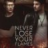 Never Lose Your Flames