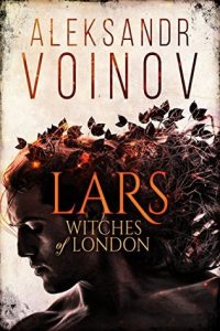 Witches of London #1 – Lars by Aleksandr Voinov