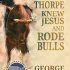 Shane Thorpe Knew Jesus and Rode Bulls