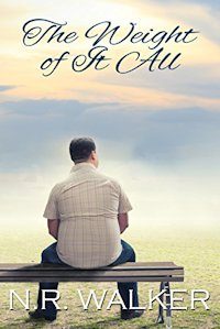 The Weight Of It All by N.R. Walker