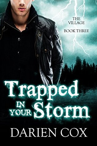 Trapped in Your Storm (The Village #3)