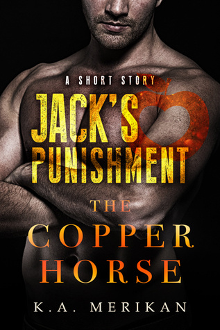 Jack’s Punishment (The Copper Horse, #2.1)