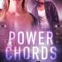 Power Chords (Natosha’s Review)