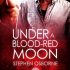 Under a Blood-red Moon