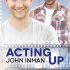 Acting Up (PIU’s Review)