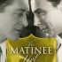 The Matinee Idol (Crabbypatty’s Review)