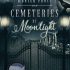 Cemeteries by Moonlight (PIU’s Review)