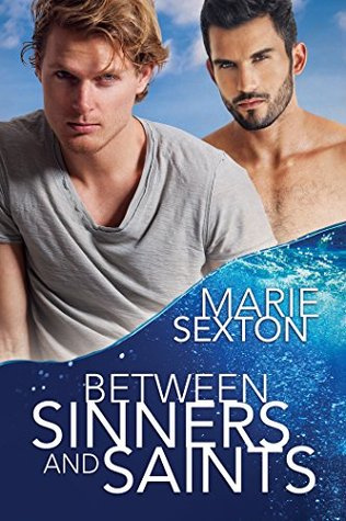 Between Sinners and Saints by Marie Sexton