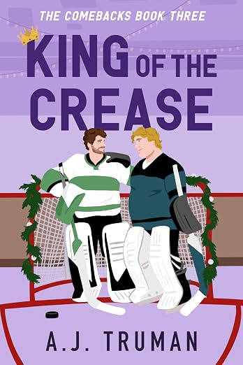 King of the Crease (The Comebacks Book 3)
